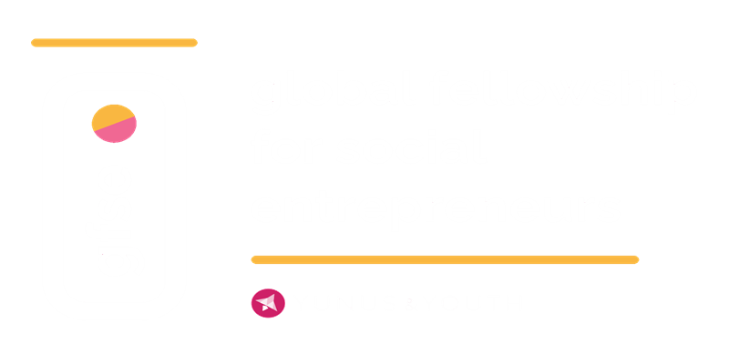 THE YUNUS & YOUTH GLOBAL FELLOWSHIP PROGRAM 2024 FOR EARLY-STAGE YOUNG SOCIAL ENTREPRENEURS.